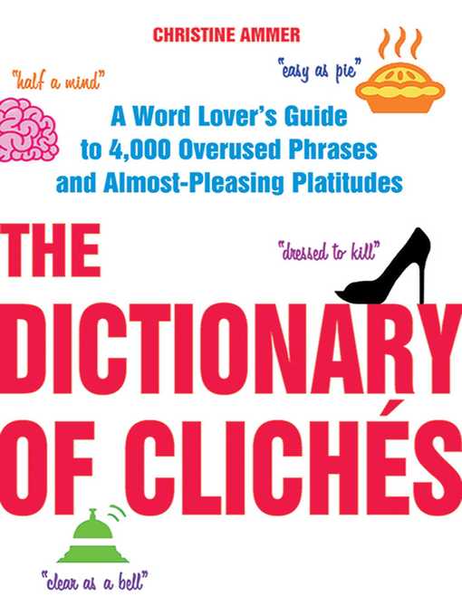 Title details for The Dictionary of Clichés by Christine Ammer - Available